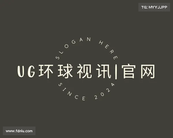 知道UG环球视讯|官网